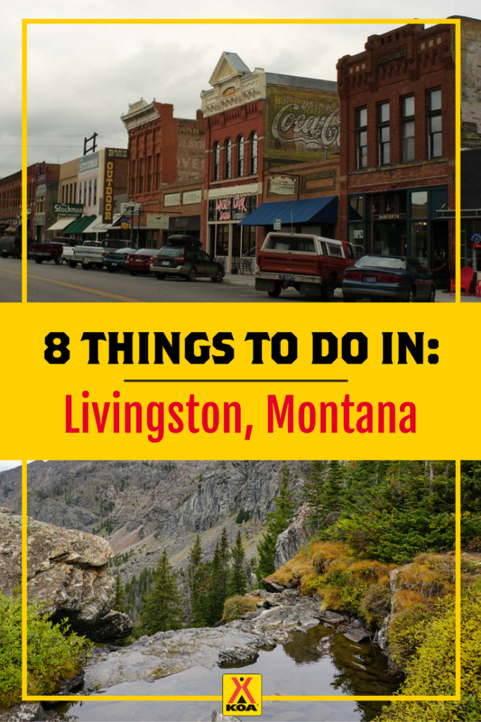 8 Things To Do in Livingston, Montana
