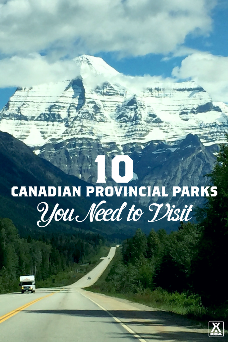 10 Canadian Provincial Parks you Need to Visit