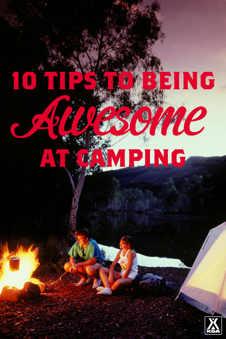10 Tips to Be Awesome at Camping